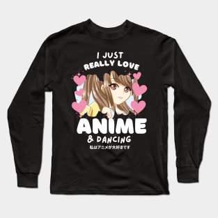 I LOVE ANIME & DANCING Long Sleeve T-Shirt